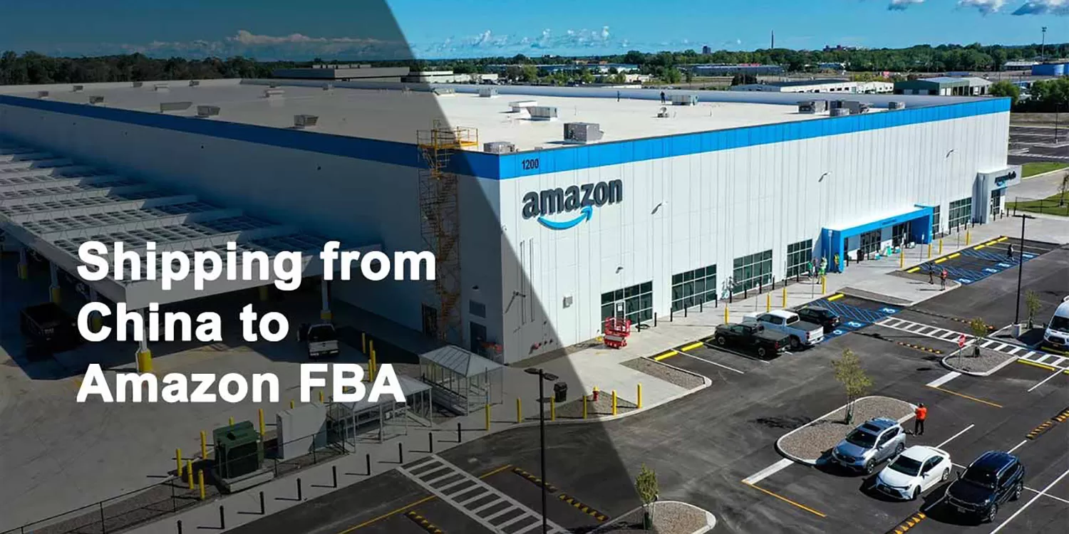 Shipping to Amazon FBA from China