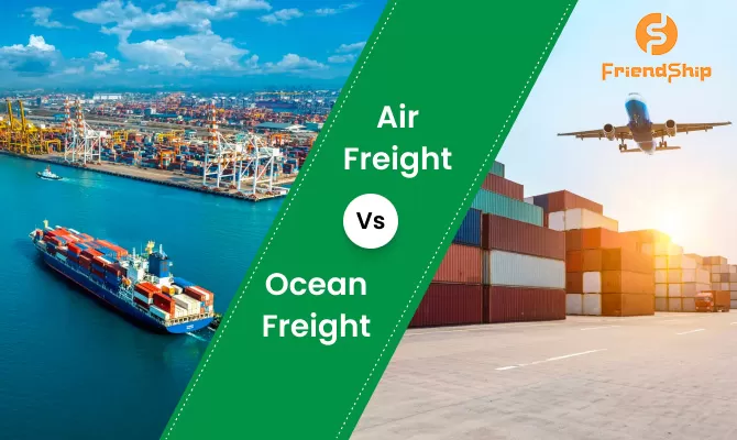 Air freight VS Ocean Freight: How To Choose